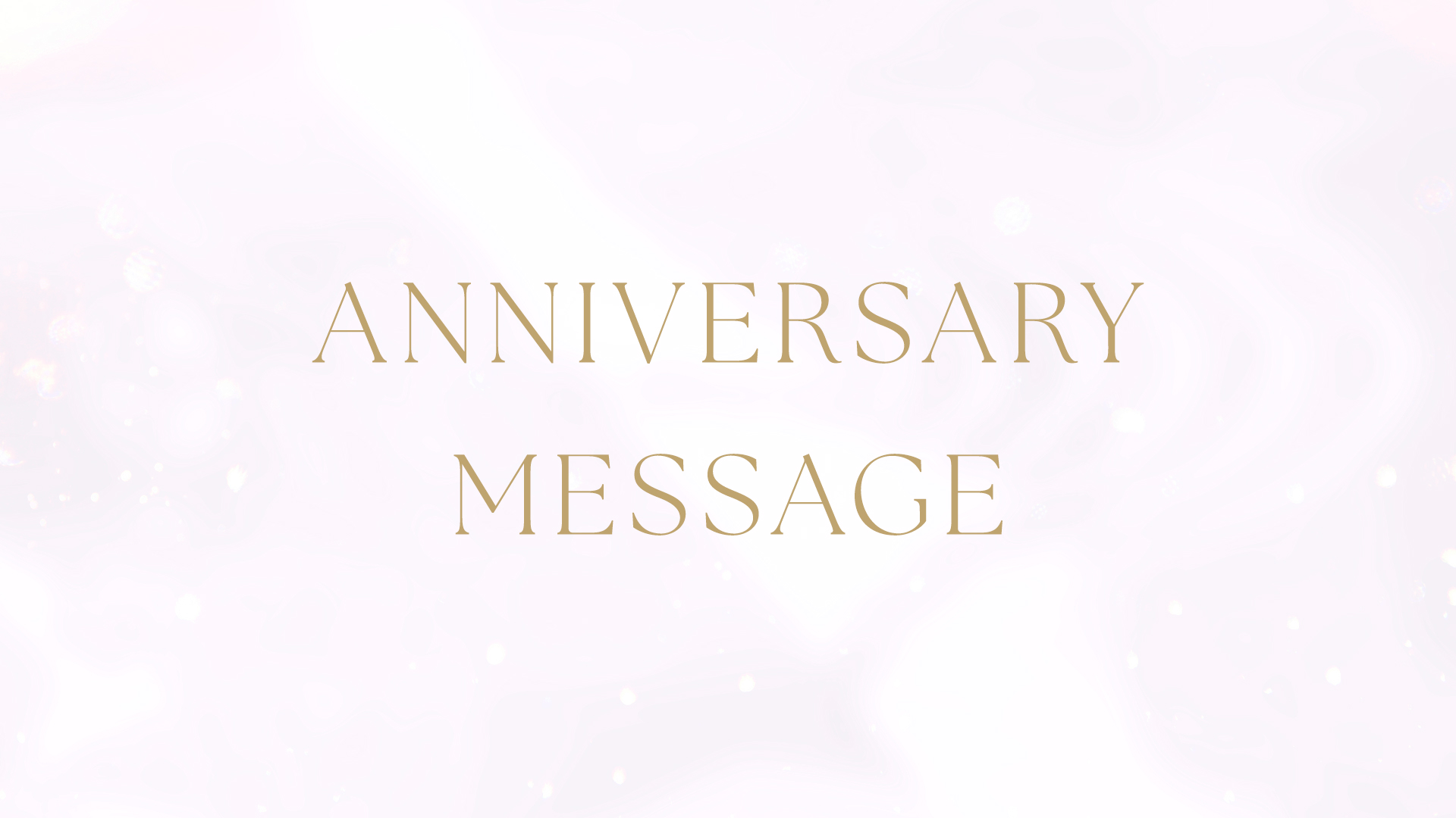 ANNIVERSARY MESSAGE